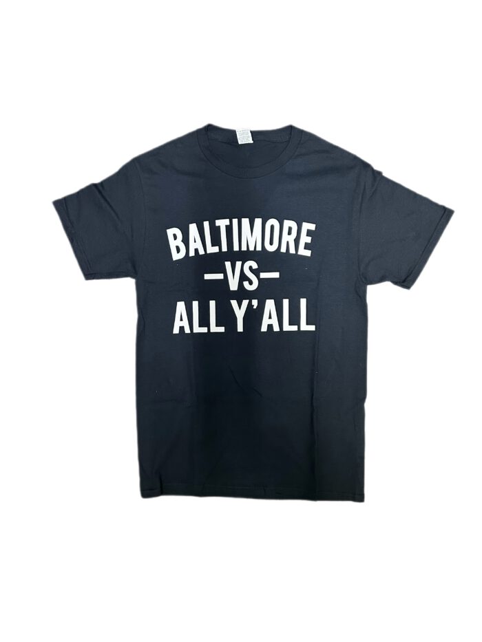 Baltimore Vs. Y’All T-Shirt