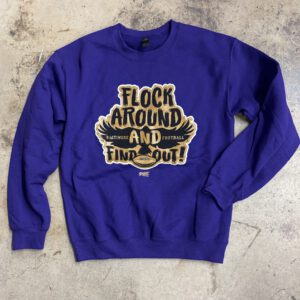 Flock Around And Find Out Sweatshirt